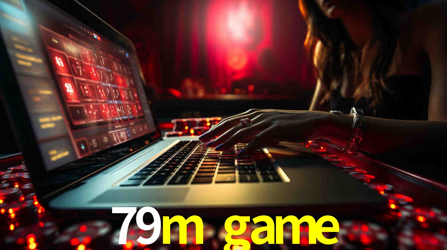 Por Que Escolher o 79m game?